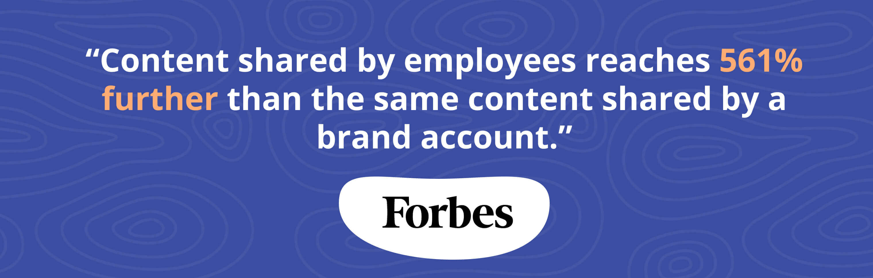 Forbes_Quote_About_Employee_Reach_With_Employee_Advocacy.jpg
